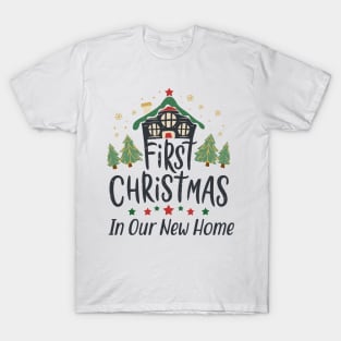 First Christmas in Our New Home,Christmas Gifts Classic T-Shirt